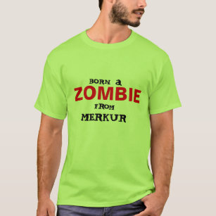 Camiseta Llevado un zombi del merkur