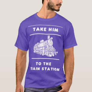 Camiseta Llévalo A La Estación De Tren De Tren De Lover Gif