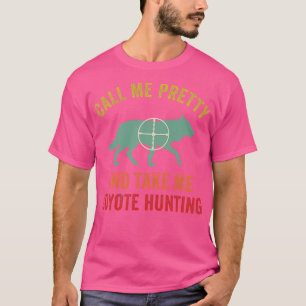 Camiseta Llévame a cazar coyotes divertido cazador de yote
