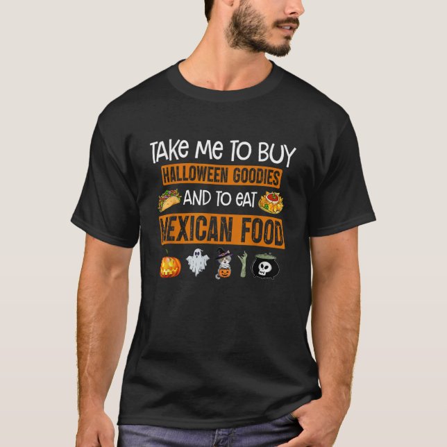 Camiseta Llévame A Comprar Bienes De Halloween Y A Comer Me (Anverso)