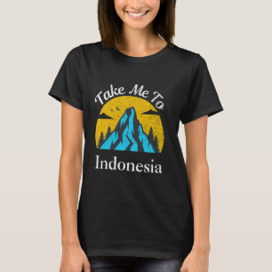 Camiseta Llévame A Indonesia Vintage Indonesia Vacaciones