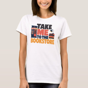 Camiseta Llévame a la librería de lectura
