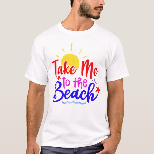 Camiseta Llévame A La Playa (Anverso)