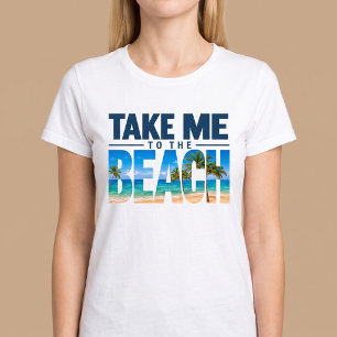 Camiseta Llévame a la playa de verano