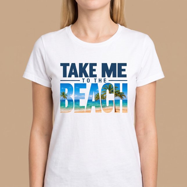 Camiseta Llévame a la playa de verano (Subido por el creador)