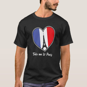Camiseta Llévame a la Torre Eiffel de París Francia Recuerd