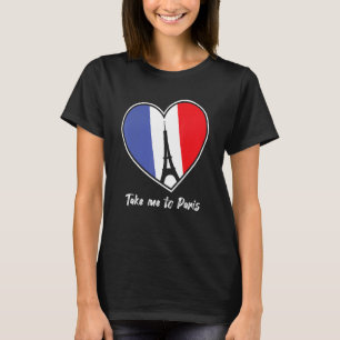 Camiseta Llévame a la Torre Eiffel París Francia Recuerdo T