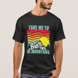 Camiseta Llévame A Las Montañas Camping Camper Adv