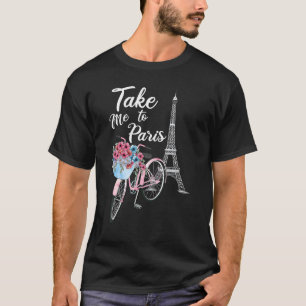 Camiseta Llévame A París Torre Eiffel Viaje Amor Romántico