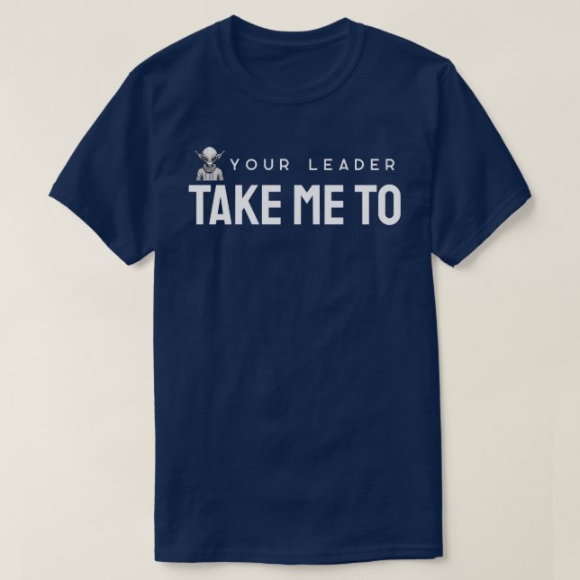 Camiseta Llévame a tu líder (Diseño del anverso)