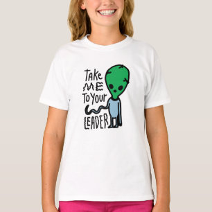 Camiseta Llévame a tu líder   Cita del sarcasmo de Alien Cu