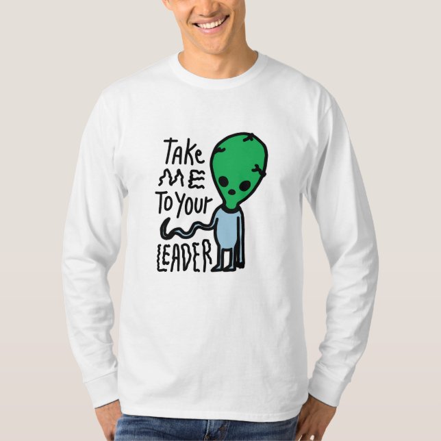 Camiseta Llévame a tu líder | Cita del sarcasmo de Alien Cu (Anverso)