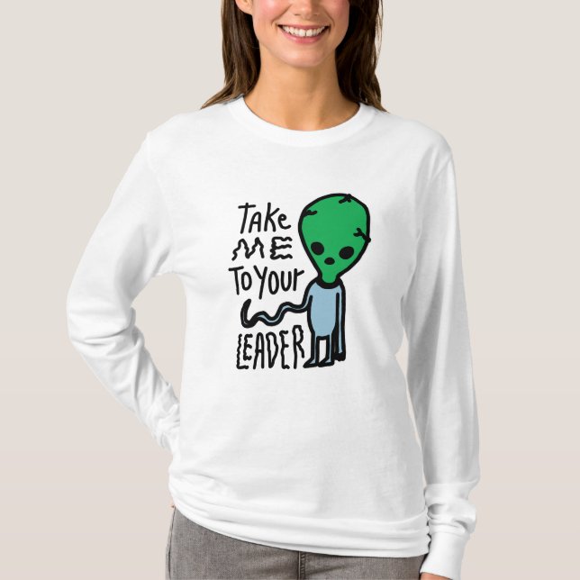 Camiseta Llévame a tu líder | Cita del sarcasmo de Alien Cu (Anverso)