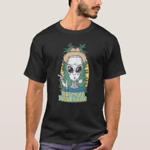Camiseta Llévame a tu traficante extraterrestre fumador de 