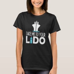 Camiseta Llévame a tu viaje en barco de crucero lido