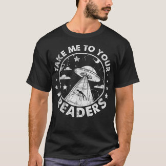 Camiseta Llévame A Tus Lectores Abducción Graciosa Vintage