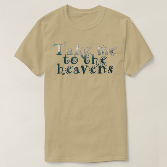 Camiseta Llévame al cielo (Diseño del anverso)