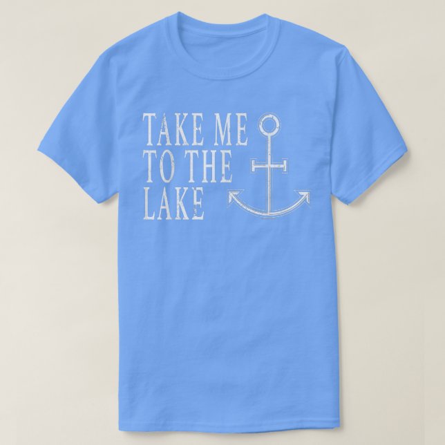 Camiseta Llévame al lago Boing Regalo Lago T s Vela (Diseño del anverso)