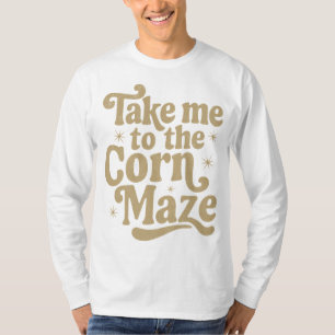 Camiseta Llévame al mazorca de maíz