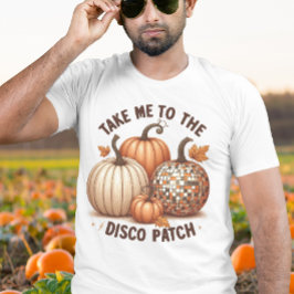 Camiseta Llévame al parche de la disco divertida calabaza d