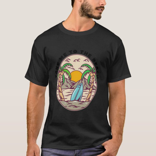 Camiseta Llévame Al Retro De Surf Vibe En Verano De La Play (Anverso)