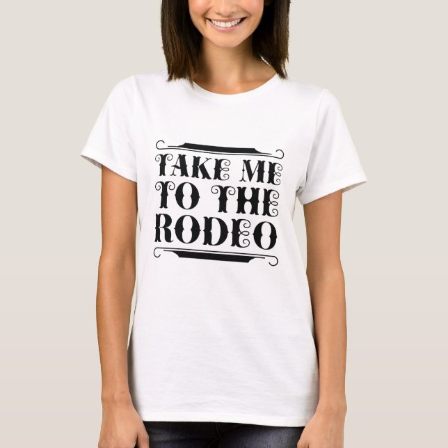 Camiseta Llévame Al Rodeo (Anverso)
