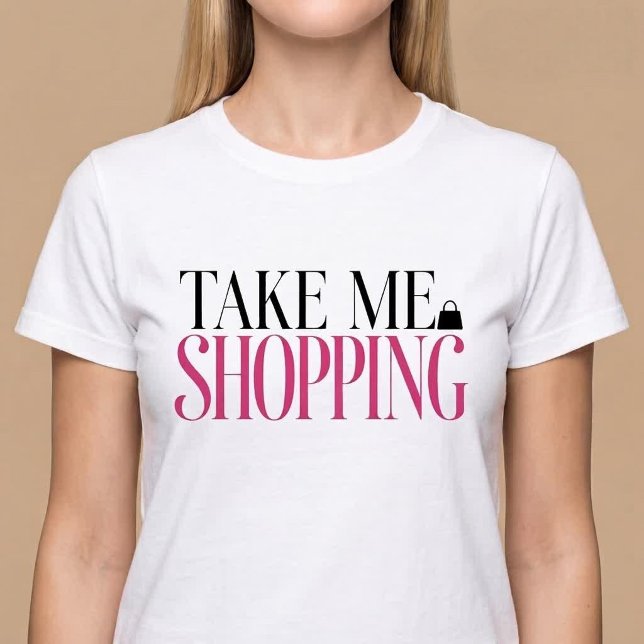 Camiseta Llévame de compras (Subido por el creador)