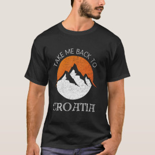 Camiseta Llévame De Vuelta A Croacia Vintage Croatia Vacaci