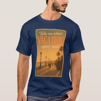 Camiseta Llévame donde las vacaciones nunca terminan Wander