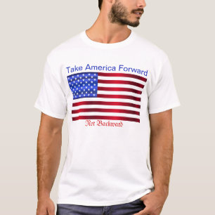Camiseta Llevar a Estados Unidos adelante, no hacia atrás, 