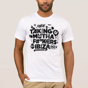 Camiseta Llevar muthaf#*kers de u el ibiza
