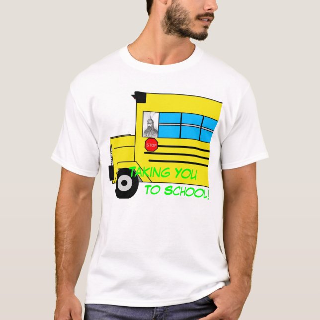 Camiseta Llevarle a la escuela (Anverso)