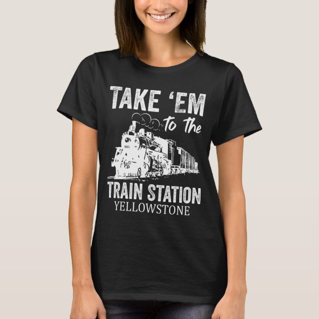 Camiseta Llévatelo A La Estación De Tren De Yellowstone (Anverso)