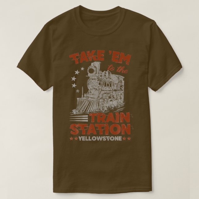 Camiseta Llévatelo A La Estación De Tren Yellowstone Funny (Diseño del anverso)
