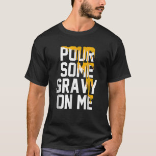 Camiseta Lleve Algo De Gravedad Sobre Mí Gravy En Texto Agr