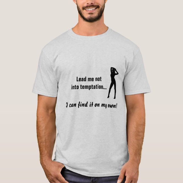 Camiseta Lléveme no en la tentación (Anverso)