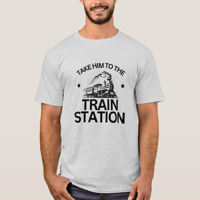 Camiseta Llévenlo a la estación de tren (Anverso)