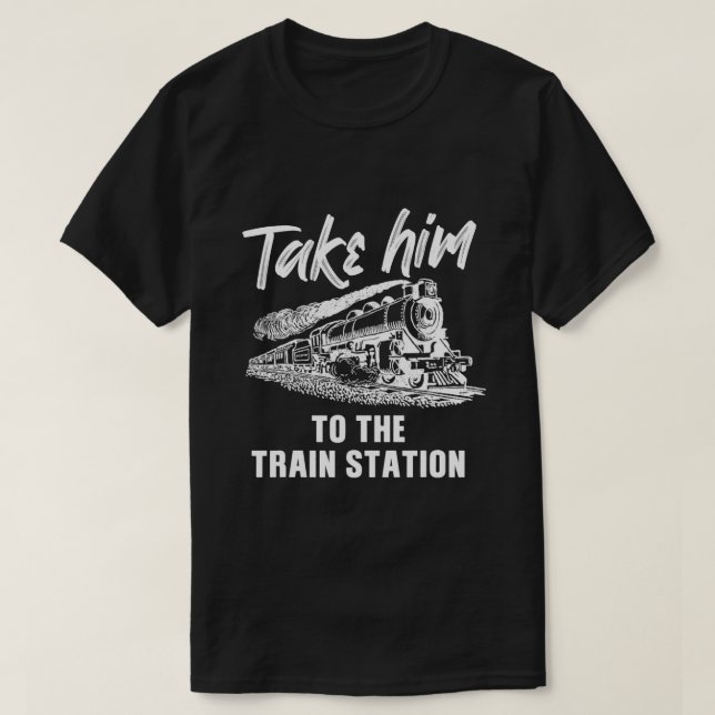 Camiseta Llévenlo A La Estación De Tren 9 (Diseño del anverso)