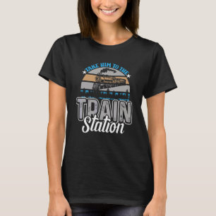 Camiseta Llévenlo A La Estación De Tren Vintage Retro