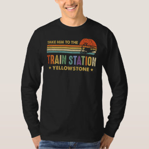 Camiseta Llévenlo A La Estación De Tren Yellowstone Funny S