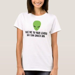 Camiseta Llévenme A Su Líder Para Que Le Dé Una Bofetada.