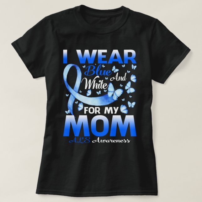Camiseta Llevo Azul Y Blanco Para Mi Mamá Siempre Concienci (Diseño del anverso)