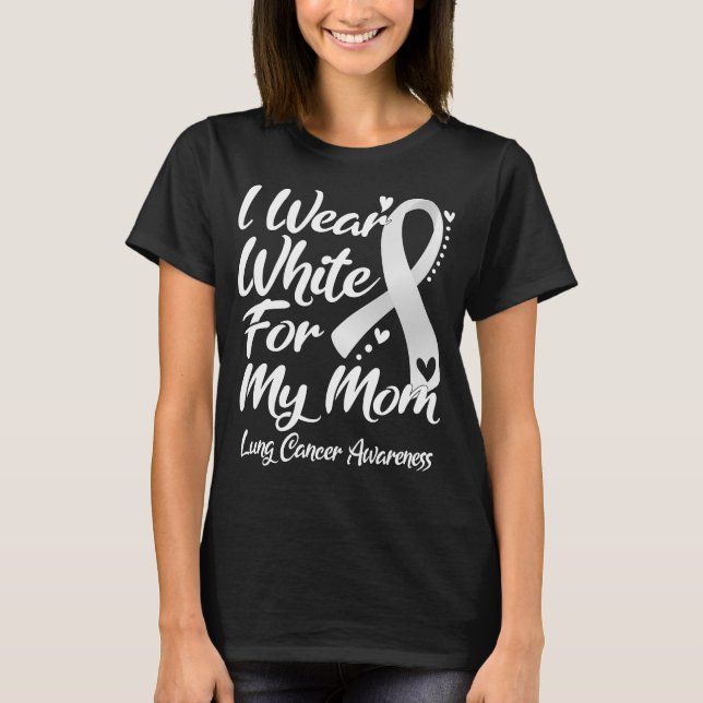 Camiseta Llevo Blanco Para Mi Mamá La Conciencia Sobre El C (Anverso)