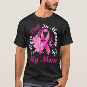 Camiseta Llevo El Rosa En Memoria De Mi Mamá Con El Cáncer