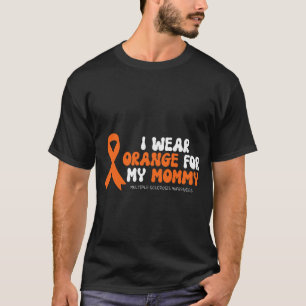Camiseta Llevo Naranja Por Mi Mami Esclerosis Múltiple Conc