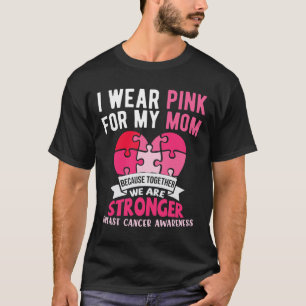 Camiseta Llevo Rosa Para Mi Mamá Hijo De Conciencia Sobre E