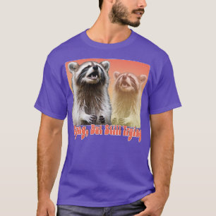 Camiseta Llorando pero aún intentando Raccoon Lover Design 