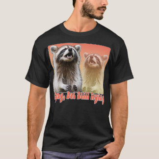 Camiseta Llorando pero aún intentando Raccoon Lover Design