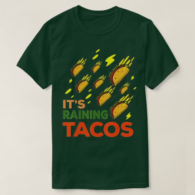 Camiseta Llueve el regalo de tacos graciosos (Diseño del anverso)