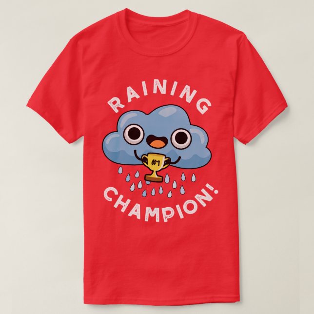 Camiseta Lluvia Campeón lindo tiempo lluvia nube Pun (Diseño del anverso)